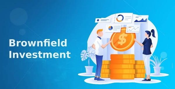 Brownfield Investment