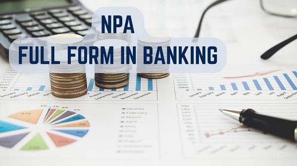 NPA Full Form in Banking