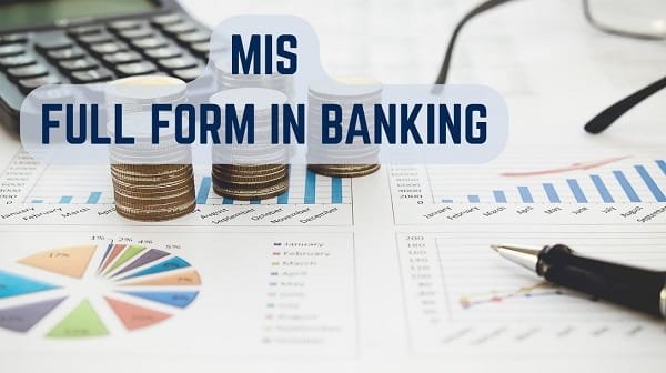 MIS Full Form in Banking