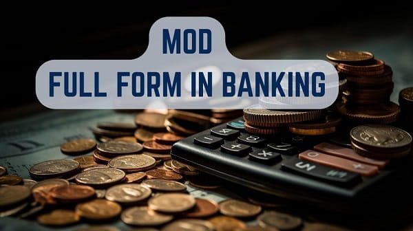 MOD Full Form in Banking