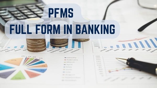 PFMS Full Form in Banking