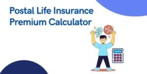 How to Use a Postal Life Insurance Premium Calculator