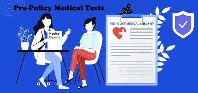 Pre-Policy Medical Tests