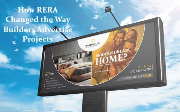 How RERA Changed the Way Builders Advertise Projects