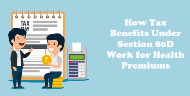 How Tax Benefits Under Section 80D Work for Health Premiums