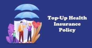 How a Top-Up Health Insurance Policy Actually Works